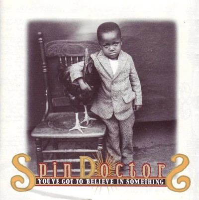 Spin Doctors - You've Got To Believe In Something (CD, Album)