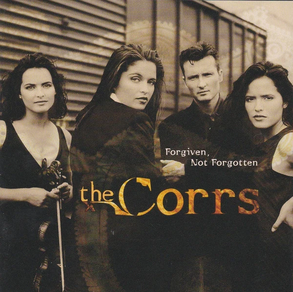 The Corrs - Forgiven, Not Forgotten (CD, Album)