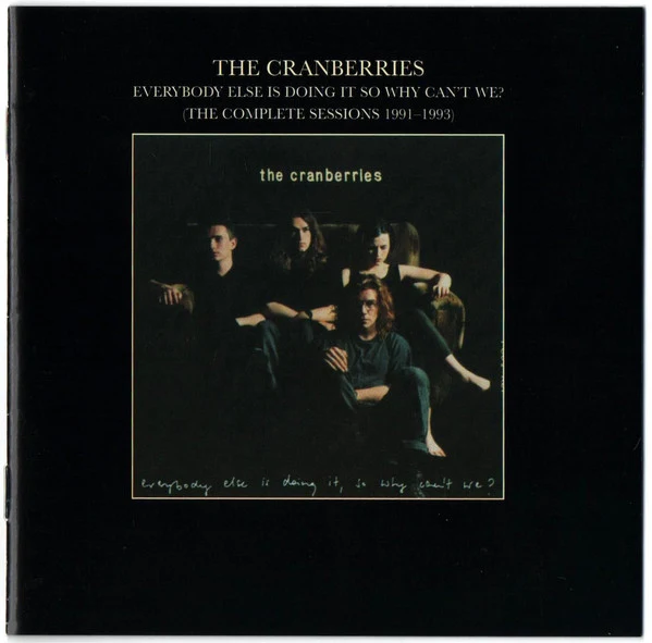 The Cranberries - Everybody Else Is Doing It So Why Can't We? (The Complete Sessions 1991-1993) (CD, Album, RE) - Image 2