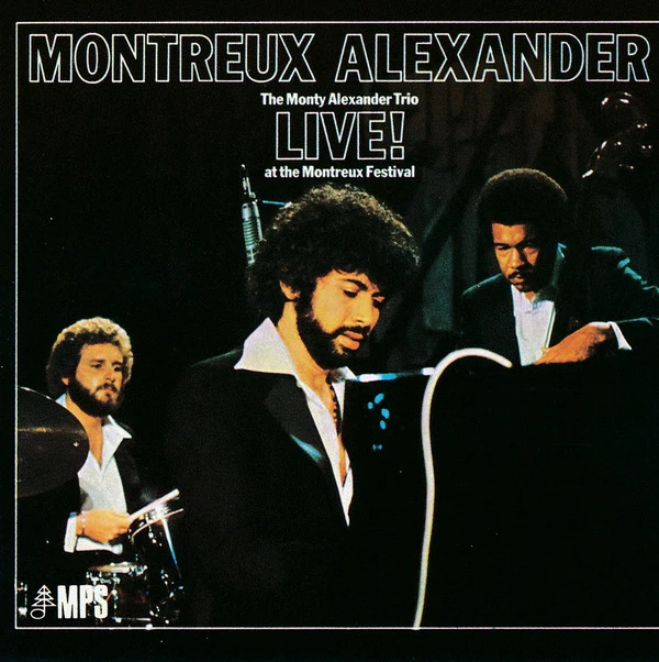 The Monty Alexander Trio - Montreux Alexander - Live! At The Montreux Festival 1976 (CD, Album, RE)