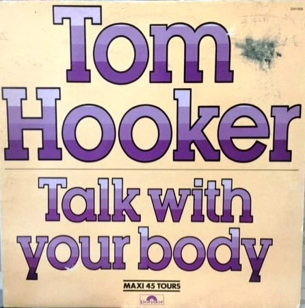 Tom Hooker - Talk With Your Body (12", Maxi)