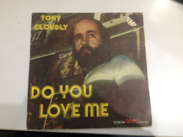 Tony Cloudly - Do You Love Me (7", Single)