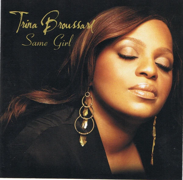 Trina Broussard - Same Girl (CD, Album)