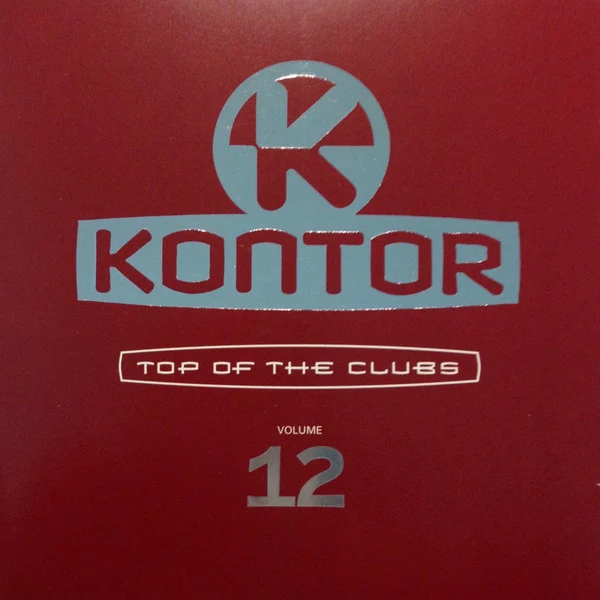 Various - Kontor - Top Of The Clubs Volume 12 (2xCD, Comp, Mixed)