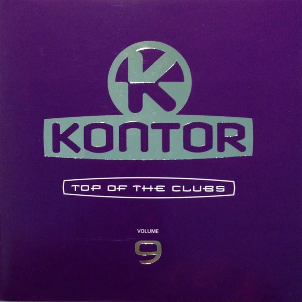 Various - Kontor - Top Of The Clubs Volume 9 (CD, Comp, Enh, Mixed + CD, Comp, Mixed)