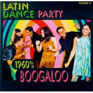 Various - Latin Dance Party Volume 2 (1960's Boogaloo) (CD, Comp)
