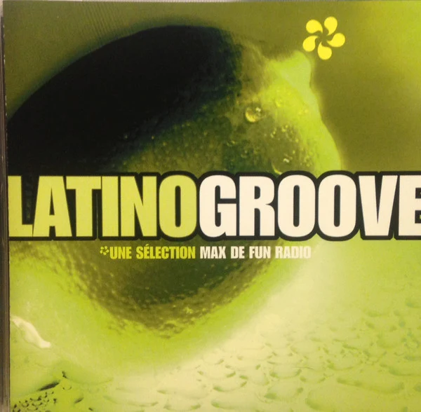 Various - Latino Groove (Une Sélection Max De Fun Radio) (CD, Comp)