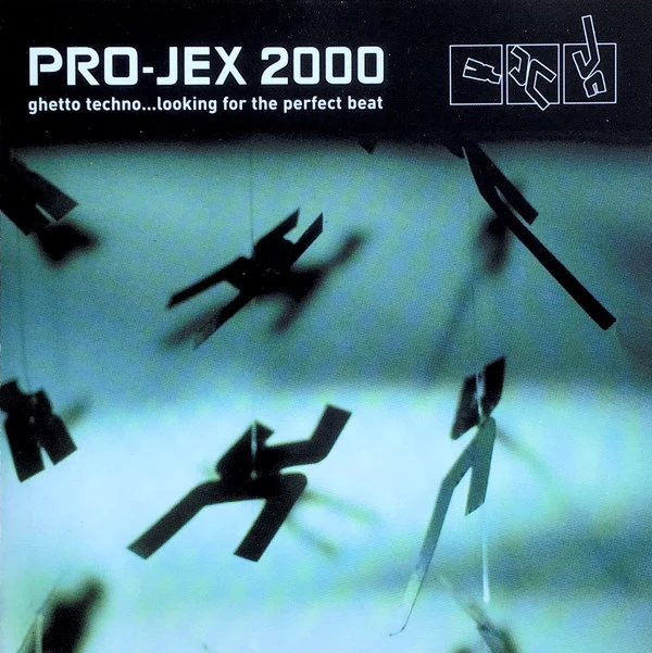Various - Pro-Jex 2000 - Ghetto Techno... Looking For The Perfect Beat (CD, Comp)
