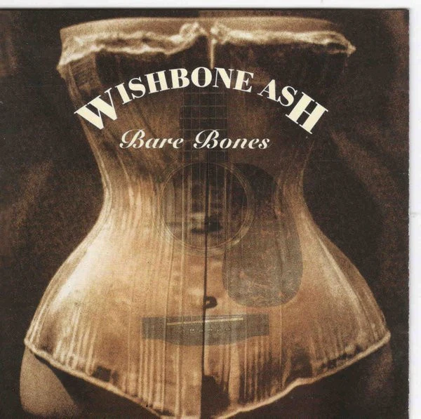 Wishbone Ash - Bare Bones (CD, Album)